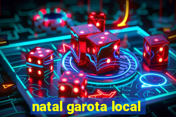 natal garota local